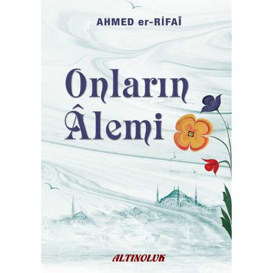 Onların Alemi - Ahmed Er-Rıfai
