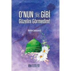 O'nun (s.a.v) Gibi Güzelini Görmedim - Halime Demireşik