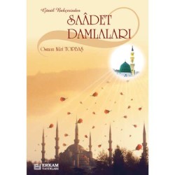 Saadet Damlaları - Osman Nuri Topbaş