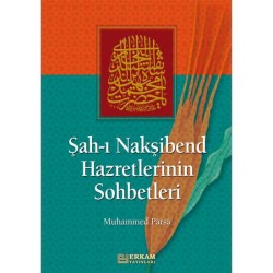 Şah-ı Nakşibend Hazretlerinin Sohbetleri - Muhammed Parsa