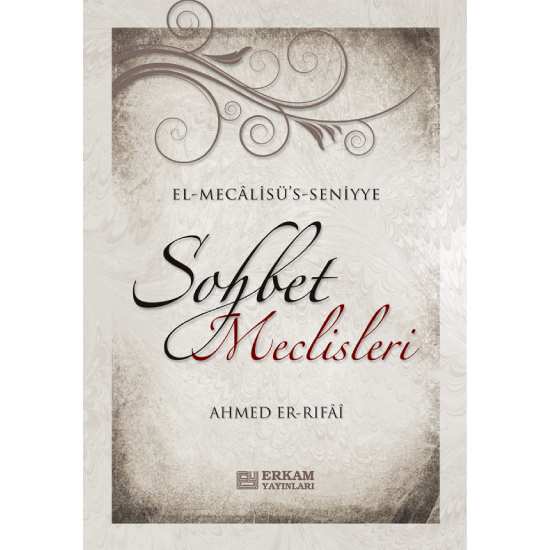Sohbet Meclisleri - Ahmed Er-Rıfai