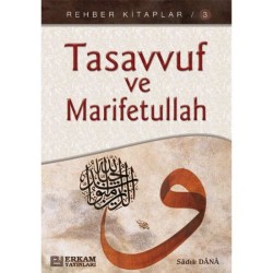 Rehber Kitaplar Serisi - 3 / Tasavvuf ve Marifetullah - Musa Topbaş