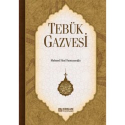 Tebük Gazvesi - Mahmud Sami Ramazanoğlu