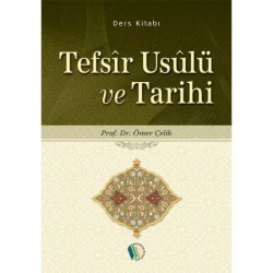 Tefsir Usulü ve Tarihi - Prof. Dr. Ömer Çelik
