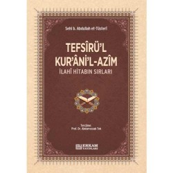 Tefsîrü’l-Kur’âni’l-Azîm - Sehl B. Abdullah et-Tüsteri