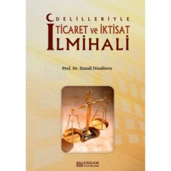 Delilleriyle Ticaret ve İktisat İlmihali - Prof. Dr. Hamdi Döndüren