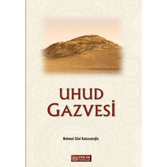 Uhud Gazvesi - Mahmud Sami Ramazanoğlu