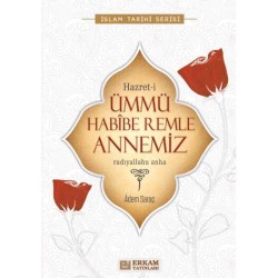 Hazreti Ümmü Habibe Remle Annemiz - Adem Saraç