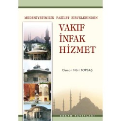 Vakıf İnfak Hizmet - Osman Nuri Topbaş