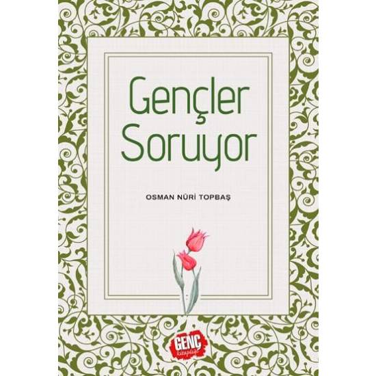 Gençler Soruyor - Osman Nuri Topbaş