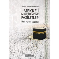 Fezâil-i Mekke-i Mükerreme (Mekke-i Mükerreme'nin Fazîletleri) - Halil Hamdi Dağıstânî