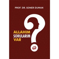 Allahım Sorularım Var - Prof. Dr. Soner Duman