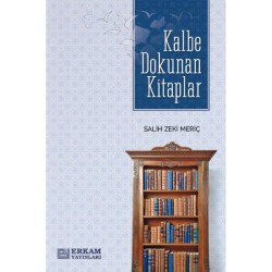 Kalbe Dokunan Kitaplar - Salih Zeki Meriç