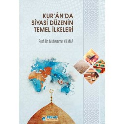 Kur’ân’da Siyasi Düzenin Temel İlkeleri - Prof. Dr. Muhammet Yılmaz