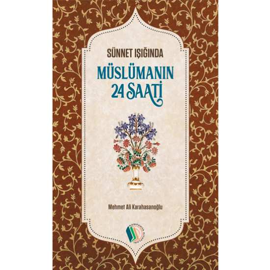 Müslümanın 24 Saati - Mehmet Ali Karahasanoğlu