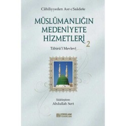Müslümanlığın Medeniyete Hizmetleri - 2 - Tahirü'l Mevlevi