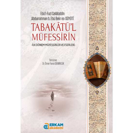 Tabakâtü'l- Müfessirîn - Dr. Ömer Faruk Demireşik