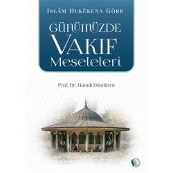 Günümüzde Vakıf Meseleleri - Prof. Dr. Hamdi Döndüren