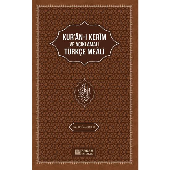 Kur'an-ı Kerim'in Açıklamalı Türkçe Meali - Prof. Dr. Ömer Çelik