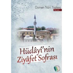 Hüdayi'nin Ziyafet Sofrası - Osman Nuri Topbaş