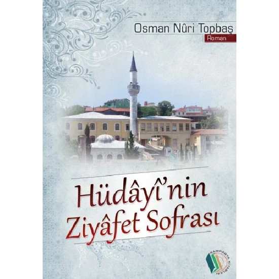 Hüdayi'nin Ziyafet Sofrası - Osman Nuri Topbaş