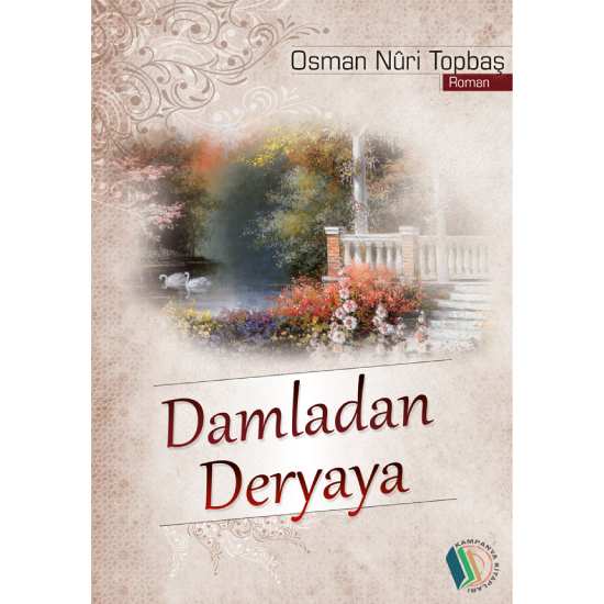 Damladan Deryaya - Osman Nuri Topbaş