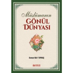 Müslümanın Gönül Dünyası - Osman Nuri Topbaş