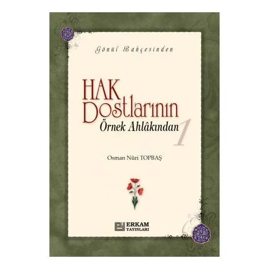 Hak Dostlarının Örnek Ahlakından - 1 (Ciltli) - Osman Nuri Topbaş