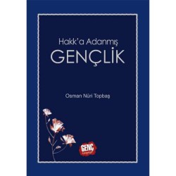 Hakk'a Adanmış Gençlik - Osman Nuri Topbaş