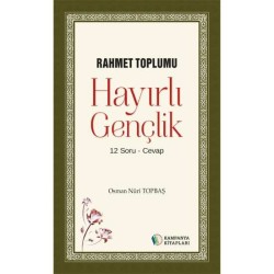 Hayırlı Gençlik - Osman Nuri Topbaş