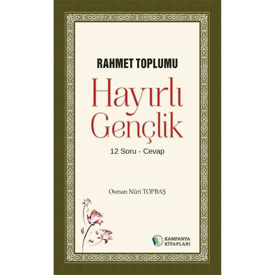 Hayırlı Gençlik - Osman Nuri Topbaş