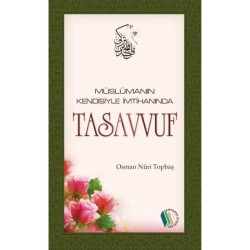 Müslümanın Kendisiyle İmtihanında Tasavvuf - Osman Nuri Topbaş