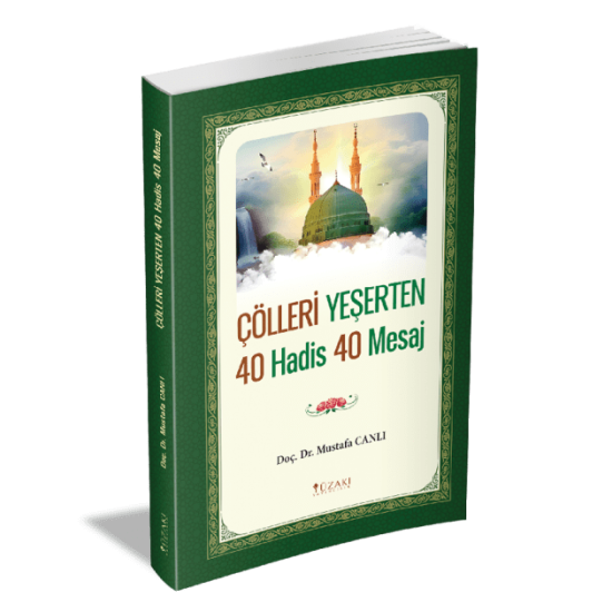 ÇÖLLERİ YEŞERTEN 40 HADİS 40 MESAJ