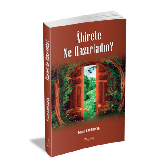 ÂHİRETE NE HAZIRLADIN?