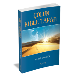 ÇÖLÜN KIBLE TARAFI