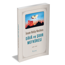 İmam Hatip Neslinin DÂVÂ ve ŞUUR MEFKÛRESİ