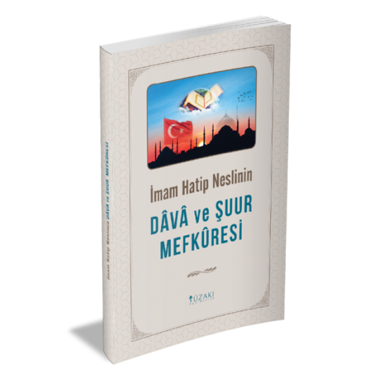 İmam Hatip Neslinin DÂVÂ ve ŞUUR MEFKÛRESİ