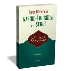 KASÎDE-İ BÜRDE ve ŞERHİ