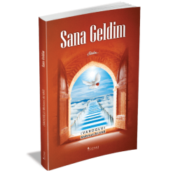 SANA GELDİM