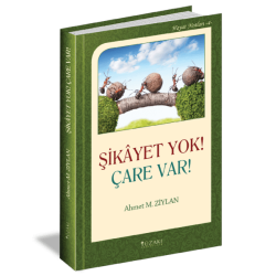 ŞİKAYET YOK ÇARE VAR