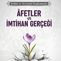 Afetler ve İmtihan Gerçeği - Prof. Dr. Ramazan Altıntaş