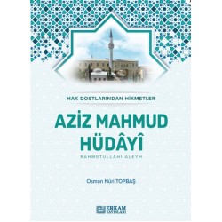 Hak Dostlarından Hikmetler Aziz Mahmud Hüdayi (Karton Kapak) - Osman Nuri Topbaş