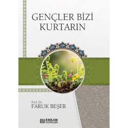 Gençler Bizi Kurtarın - Faruk Beşer