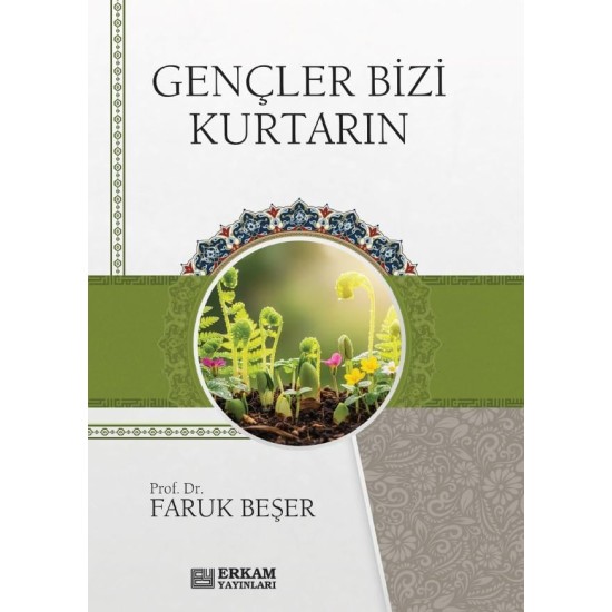 Gençler Bizi Kurtarın - Faruk Beşer