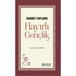 Hayırlı Gençlik 3 - Osman Nuri Topbaş