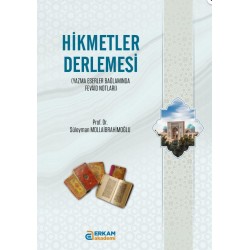 Hikmetler Derlemesi-Prof.Dr Süleyman MOLLAİBRAHİMOĞLU