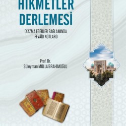 Hikmetler Derlemesi-Prof.Dr Süleyman MOLLAİBRAHİMOĞLU