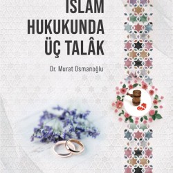 İslam Hukukunda Üç Talak - Murat Osmanoğlu
