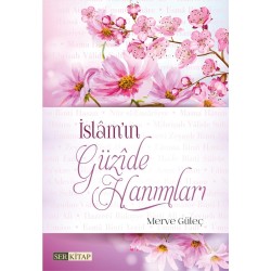 İslam'ın Güzide Hanımları Merve Güleç