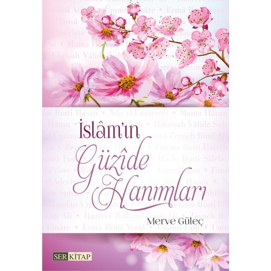 İslam'ın Güzide Hanımları Merve Güleç